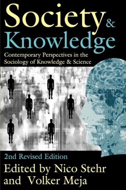 The Society and Knowledge : Contemporary Perspectives In the Sociology of Knowledge and Science Book