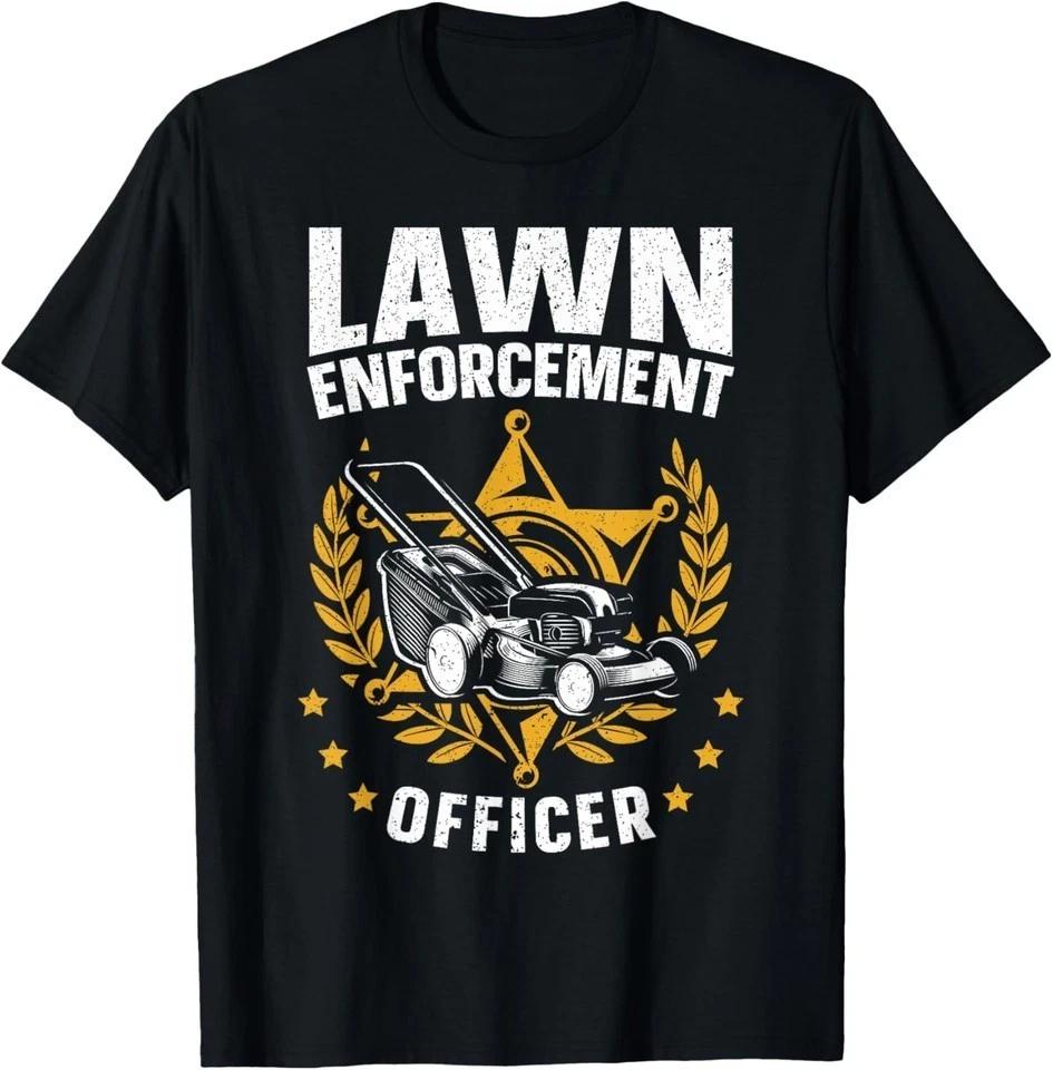 Lawn Enforcement Officer for a Gardening Novelty Lawn Unisex T-Shirt S-5XL N3625 3XL