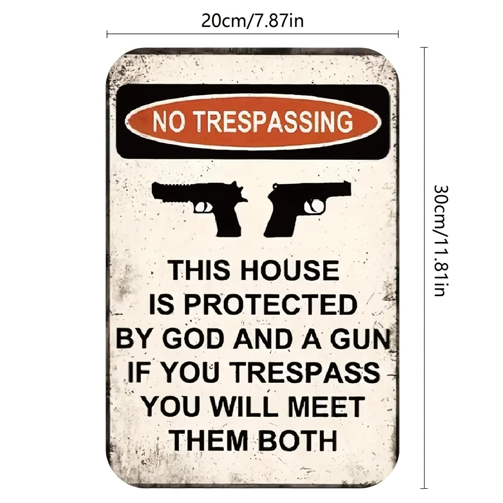 

No Trespassing This Property is Protected by God and A Gun Sign Metal Sign Aluminum Sign Metal Wall Decor for Indoor United States