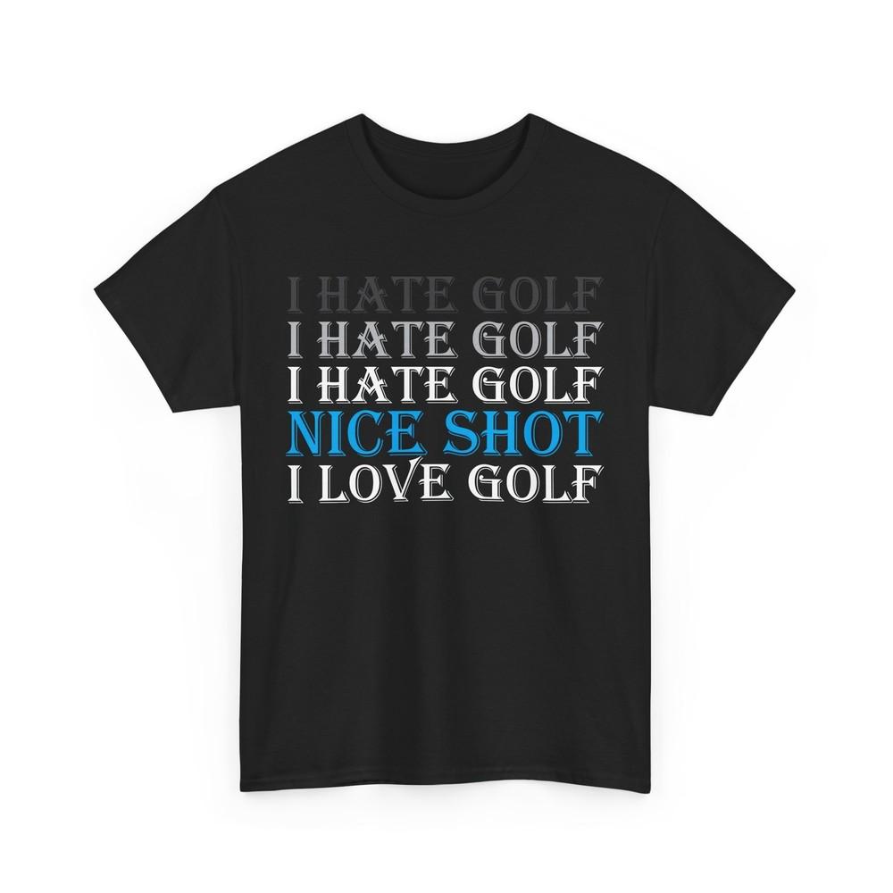 Golf Funny Saying T-Shirt, Golfing Sports Lovers Golfer Women Men Shirt