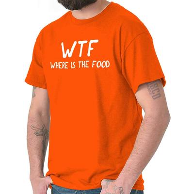 Funny Attitude WTF Where Is The Food Joke Womens or Mens Crewneck T Shirt Tee