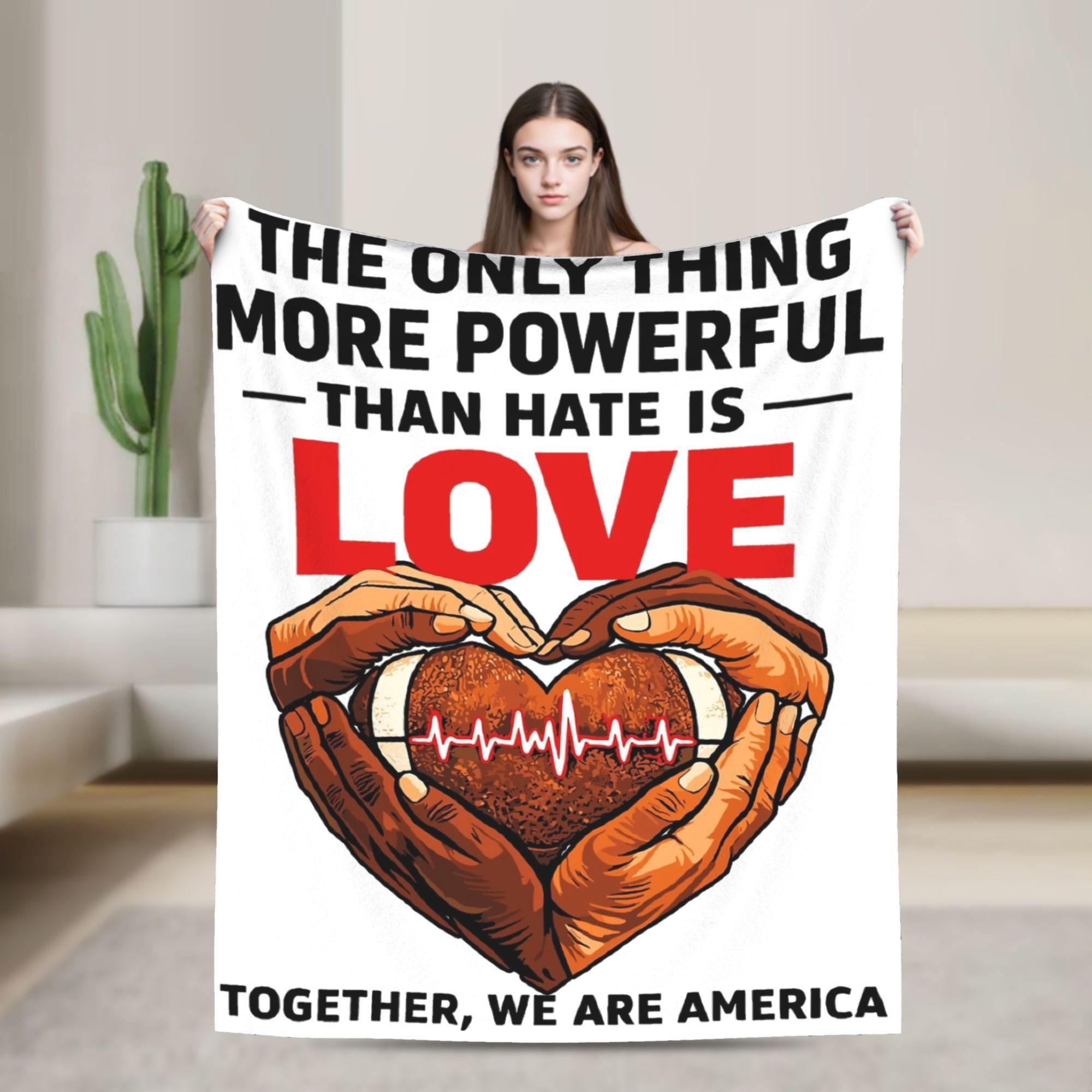

The Only Thing More Powerful Than Hate Is Love Blanket Fleece Summer Super Warm Throw Blankets for Bedding Couch Rug Piece 75x90cm