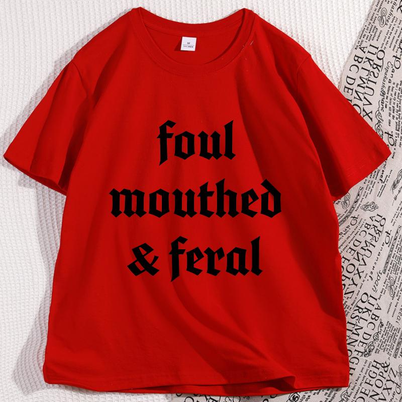 

Funny Feral Unhinged Graphic Tee Shirt Wild Woman Mood T Shirt Men Women Casual Cotton Short Sleeve Tshirt Breathable Loose Tee S