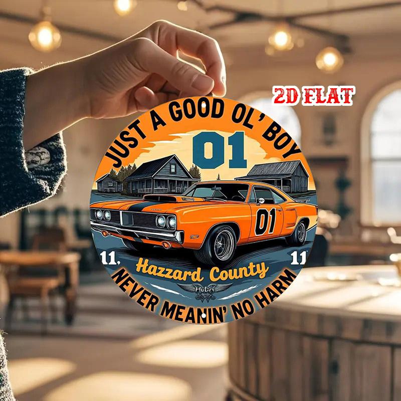 D Flat Vintage Just A Good Ol Boy Hazzard County Orange Muscle Car Retro Round Metal Tin Sign Dukes of Hazzard Themed 20x20cm(8x8inch)