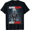 PiWine Alpha Blood Wolf Heart Funny Alpha Wolf Meme T-Shirt