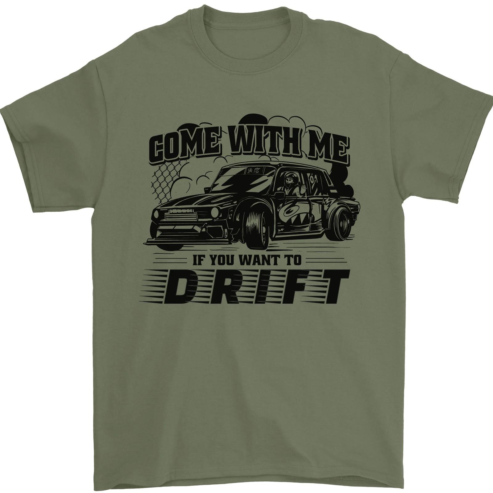 Drifting Come With Me If You Want To Drift men s 100% cotton t-shirt- XXL
