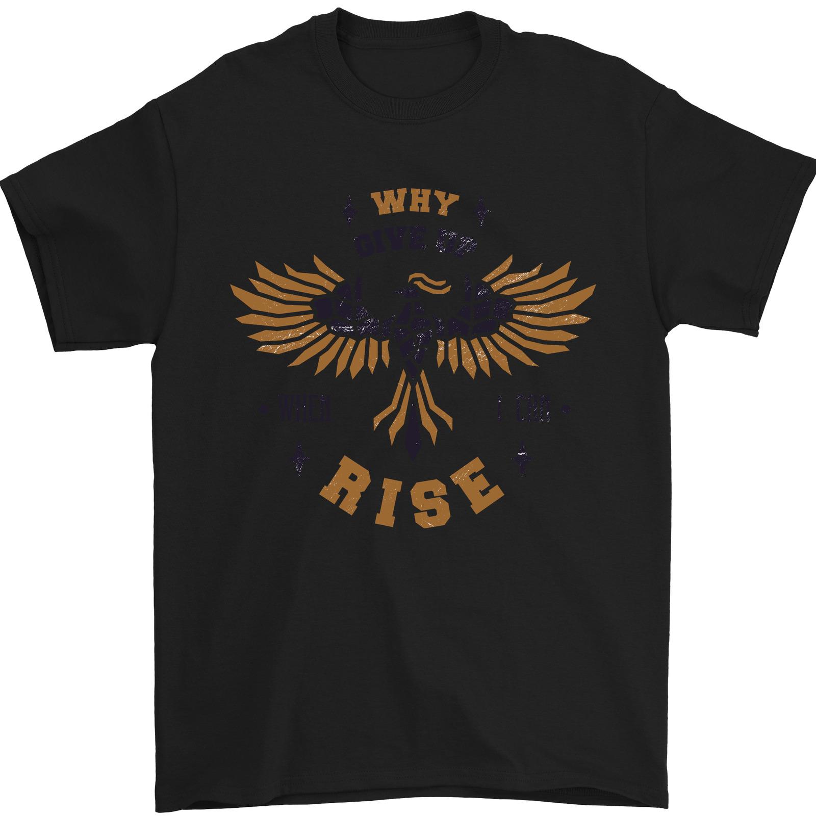 26 Rising Phoenix Motivational Message Quote Mens T-Shirt 100% Cotton Unisex T-Shirt M