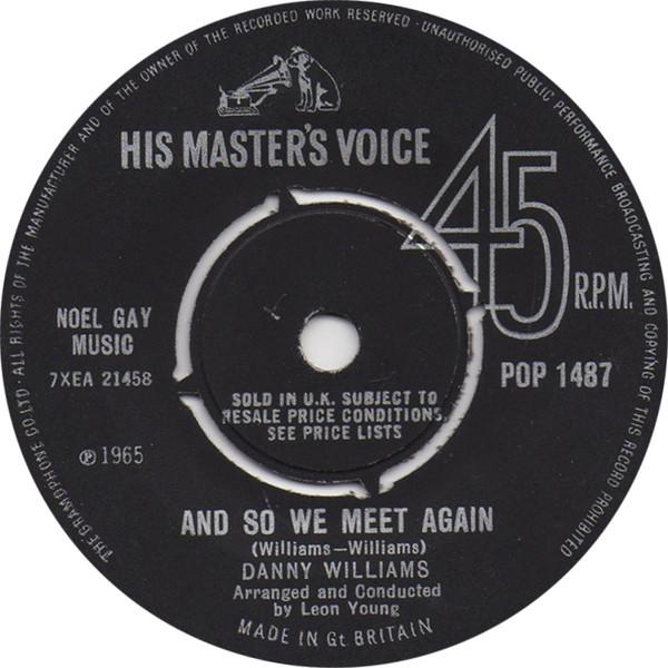 

7inch Record DANNY WILLIAMS - And So We Meet Again POP1487 His Master s Vo 1965 UK Jazz Used