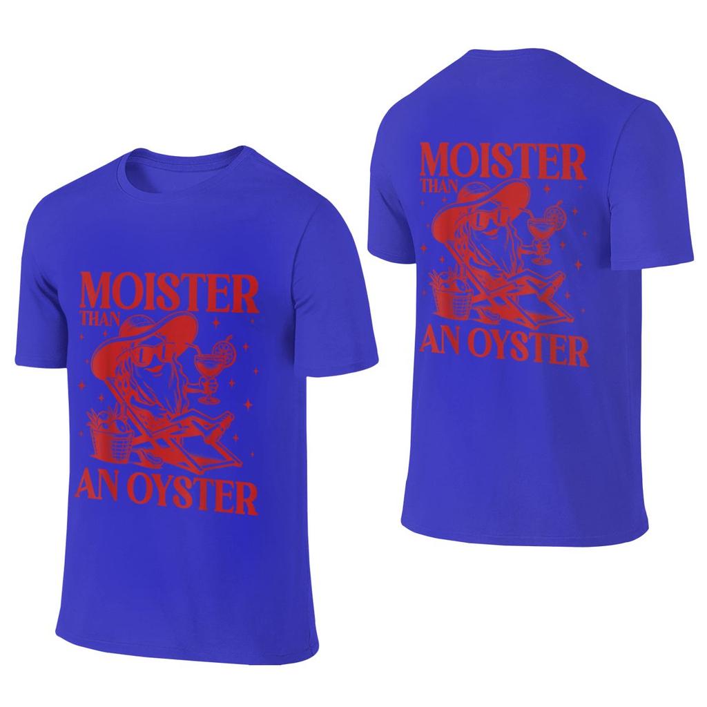 Moister Than An Oyster Retro Funny Graphic Reversible Sports Tee Fresh Casual Versatile Basic Gift Shirt