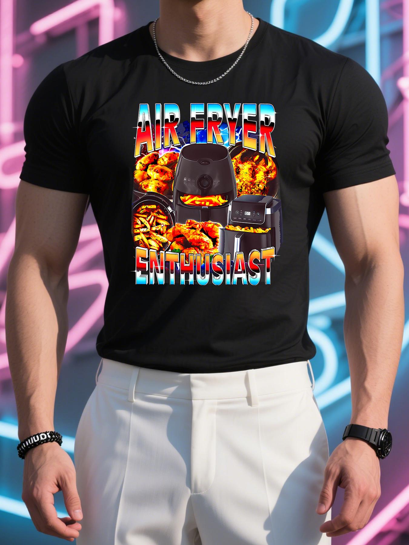 Air Fryer Enthusiast T-shirt Hobbyist Cooking Enthusiast T-shirt Kitchen Humor T-shirt L