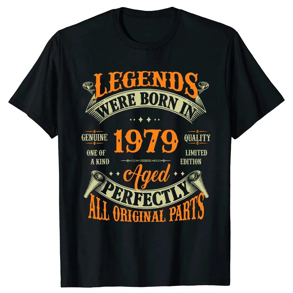 SpringSummer New 45th Vintage Legends Born In 1979 45 Years Old Pattern Printed Cotton Casual Short Sleeve Round Neck Tshirt