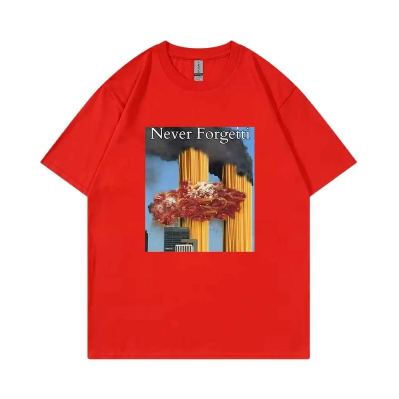 

Never Forgetti T Shirt 11 9 Funny September 11Th Casualty Memorial Unisex Women Tee Unisex Casual High Quality Top M