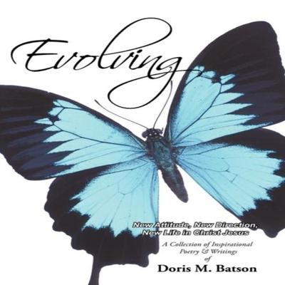 Evolving by Doris M Batson Hardback Book 9781450215985