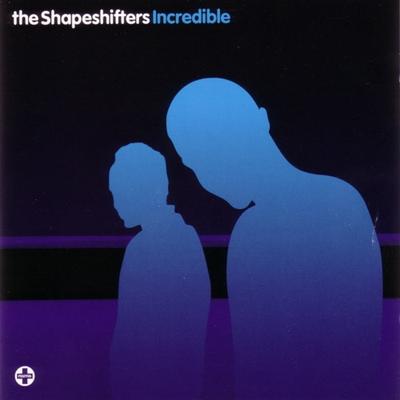 CD SHAPESHIFTERS - Incredible  CDTIVS233 Positiva 2006 UK Dance & Electronica Used