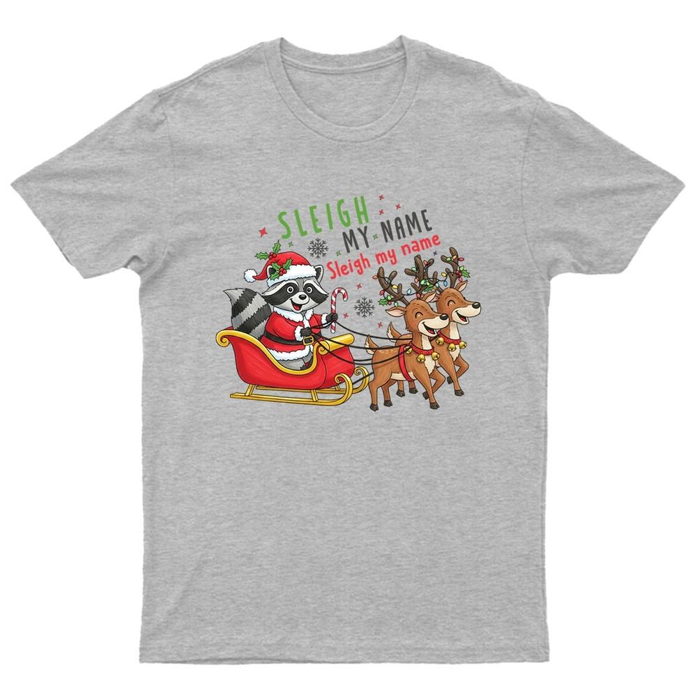 Sleigh My Name Santa TShirt Unisex Gift Retro Seasonal Funny Xmas Claus