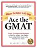 Libro Ace the GMAT : Master the GMAT In 40 Days