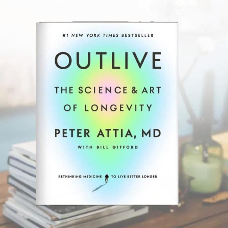 Outlive The Science And Art Of Longevity Profound Insights On Health And Wellness
