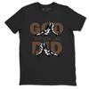 God Did Graphic T-Shirt - Best T-Shirts To Wear with Jordans 4s Dark Mocha
