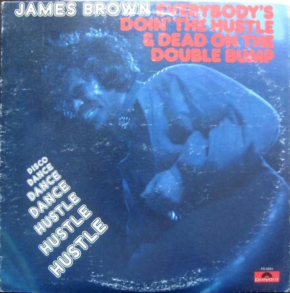 

Виниловая пластинка JAMES BROWN Everybodys Doin The Hustle Dead PD6054 Polydor 1975 Канада SoulFunk Б/у