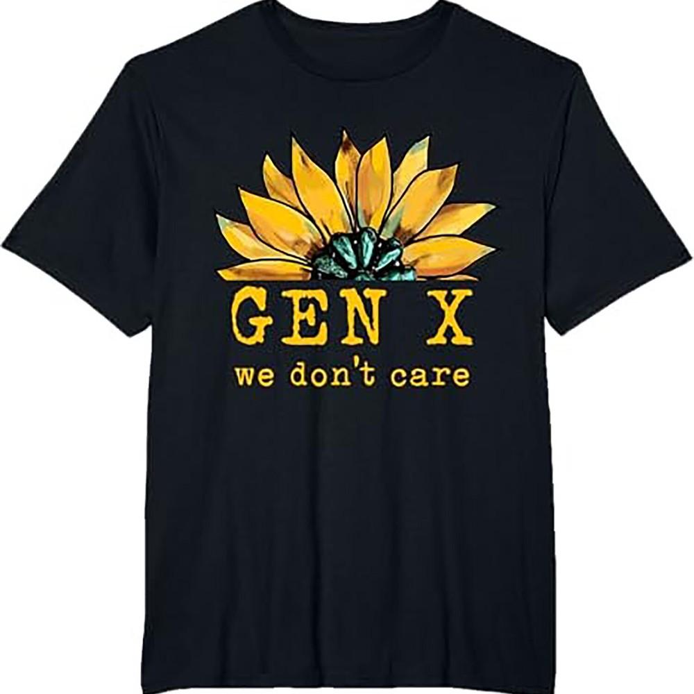 

Gen X We Don t Care Sunflower Generation X Attitude Vintage T-Shirt 4XL