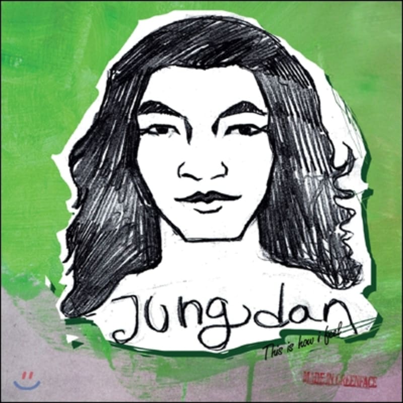 

Jeongdan (Green Face) 3rd Album - That s how I feel