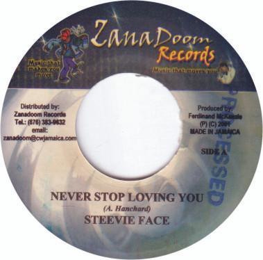 7inch Record STEVIE FACE - Never stop loving you NONE Zanadoom Record 2001 Jamaica Reggae, Ska & Dub Used