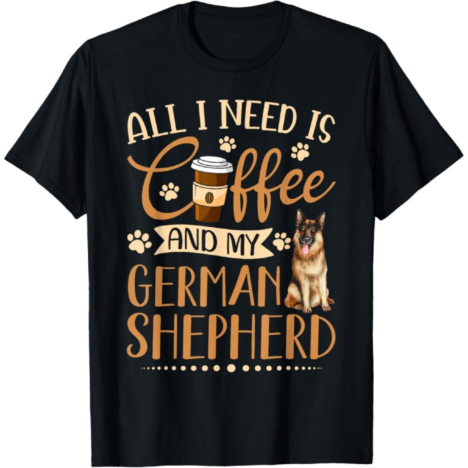 I Need Is Coffee And My German Shepherd Funny Gift T-Shirt S