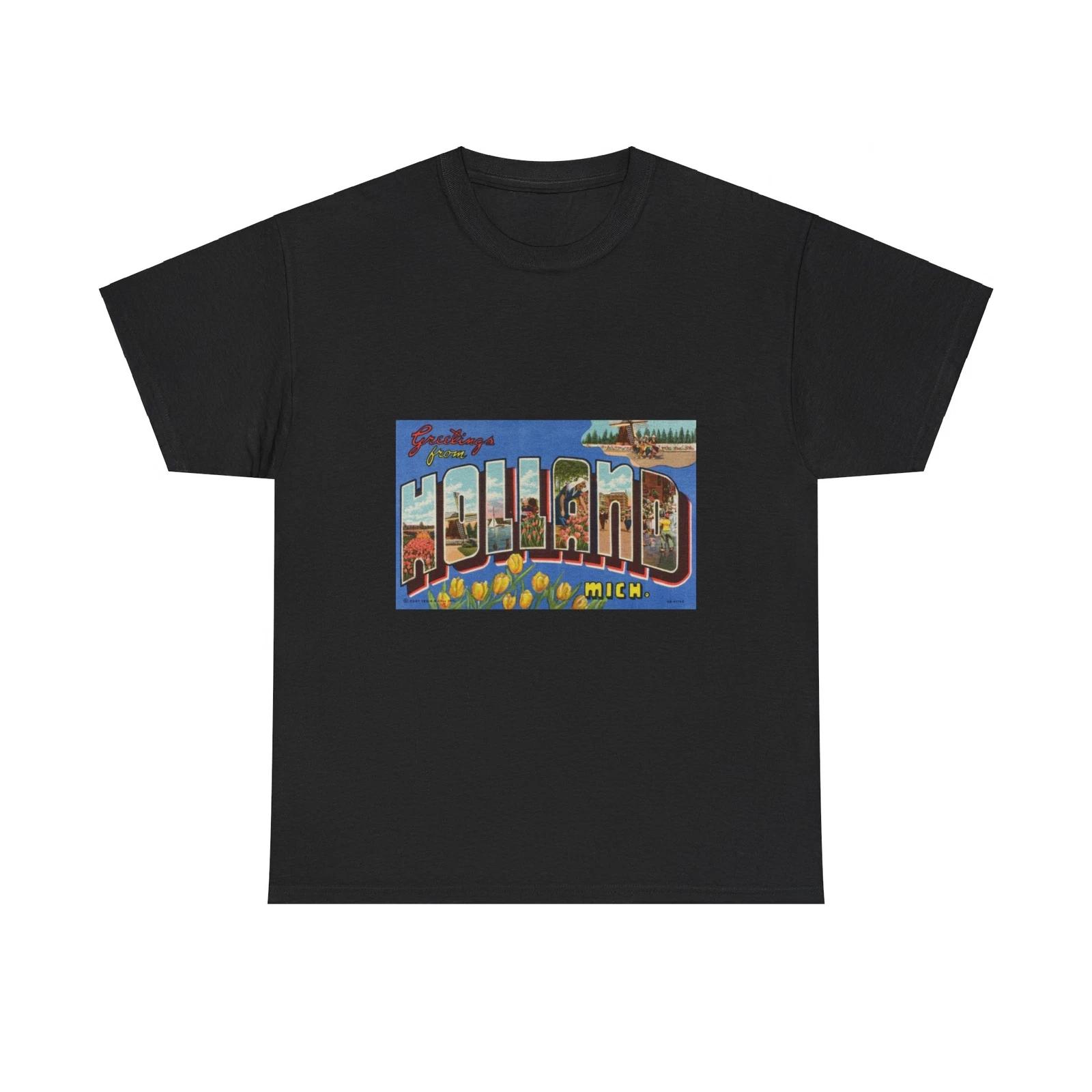 Greetings from Holland Mich (Greeting Postcards) T shirt 4XL