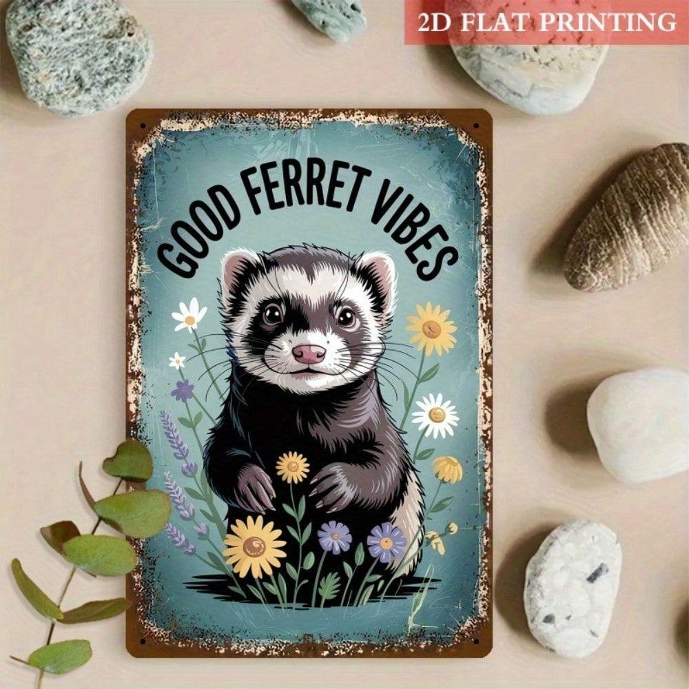 Metal Poster Wall Art Ferret Decorative Sign 8x12 Inch Home Decor Pet Lover Gift