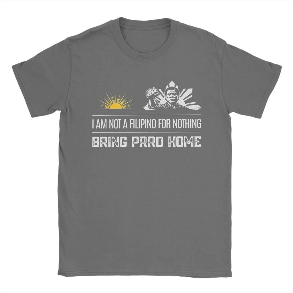 Vintage Bring PRRD Home Duterte T-Shirts Herren Rundhals 100% Baumwolle T-Shirts Nicht umsonst ein Filipino T-Shirt Geschenk Kleidung