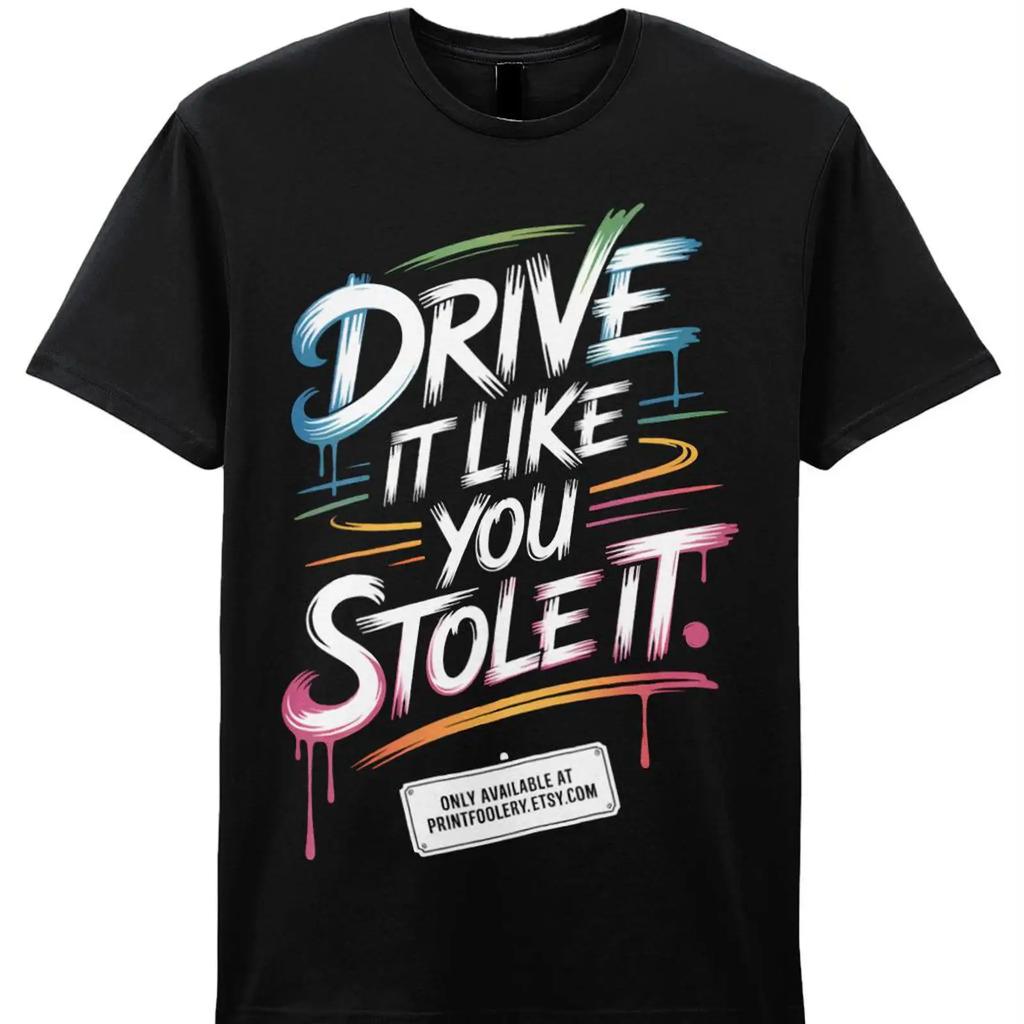 Guidala Come Se L'avessi Rubata Maglietta Umorismo Ribelle vintage Lavata moda grafica Versatile streetwear Unisex Morbida Elasticizzata