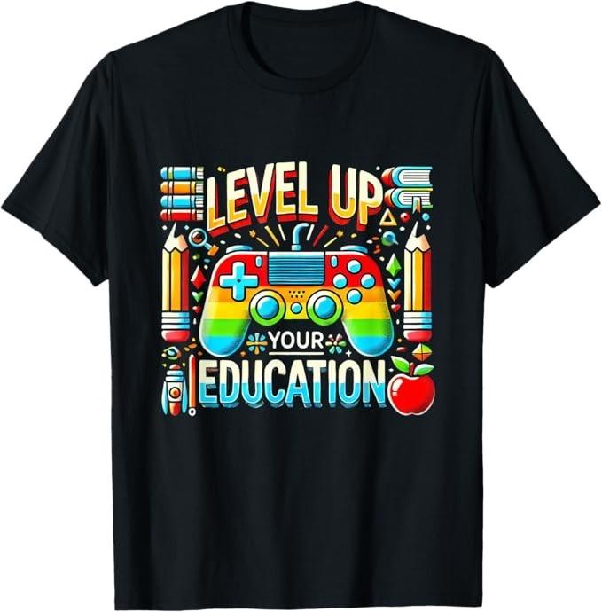 

Level Up Your Education Gaming Inspired Teacher Gamers T-Shirt 4XL