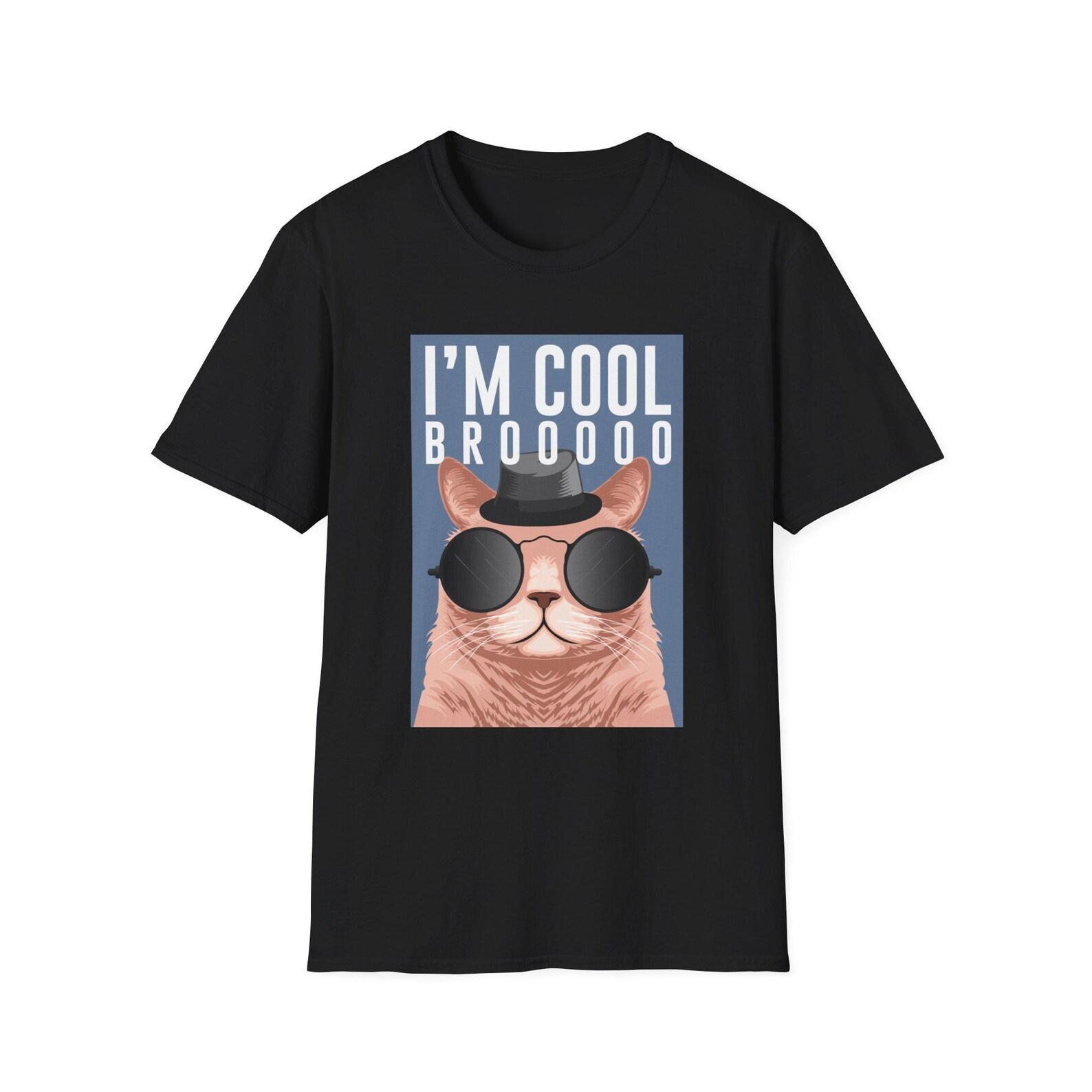 Cool Cat with Sunglasses I m Cool Brooo T-Shirt | Funny Cat Graphic Tee 4XL