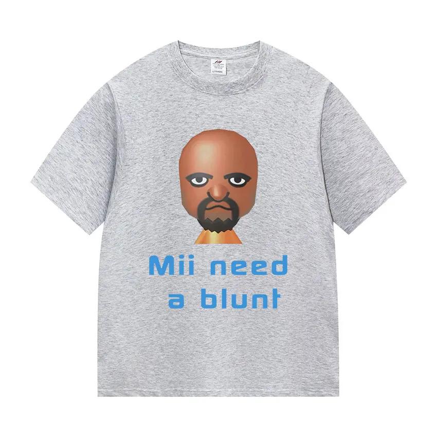 Funny Meme Mii Need A Blunt Graphics TShirt Women Harajuku T-shirt Casual Hot Sale Short Sleeve T-shirts Streetwear