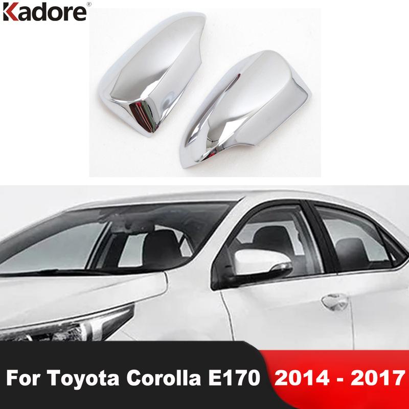 For Toyota Corolla E170 2014 2015 2016 2017 Chrome Car Rearview Mirror Cover Car Side Door Wing Mirrors Cap Overlay Accssories