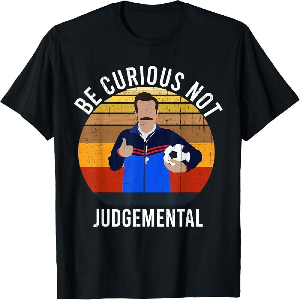 Be Curious Not Judgemental Inspirational Vintage Retro T-Shirt S чёрный