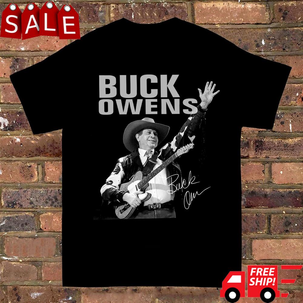 

Buck Owens Gift for music fans Short Sleeve T- Shirt Unisex All Size S to 3XL Unisex T-Shirt XXXXL