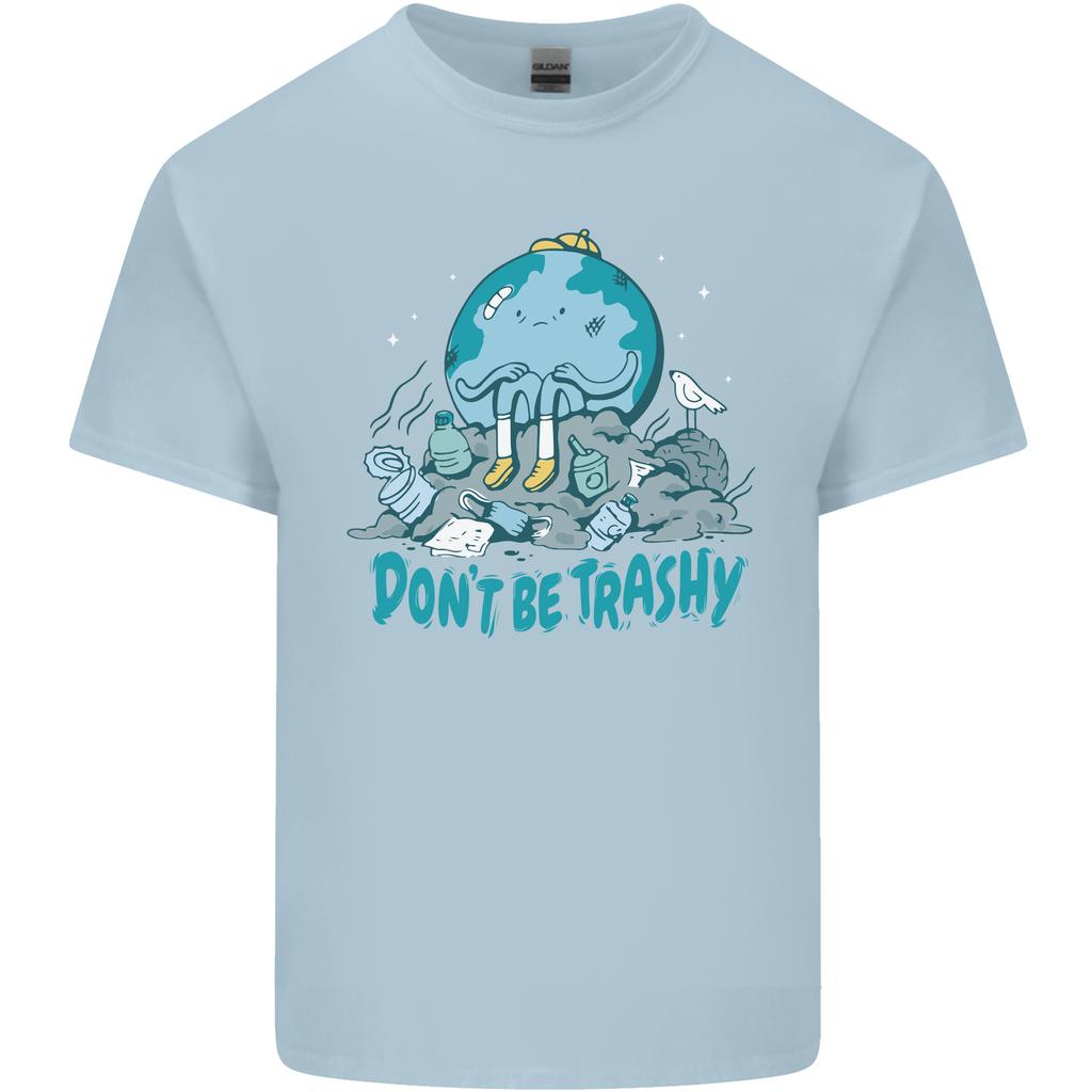 Climate Change Dont Be Trashy EnvironUnisext Unisexs Light Cotton TShirt