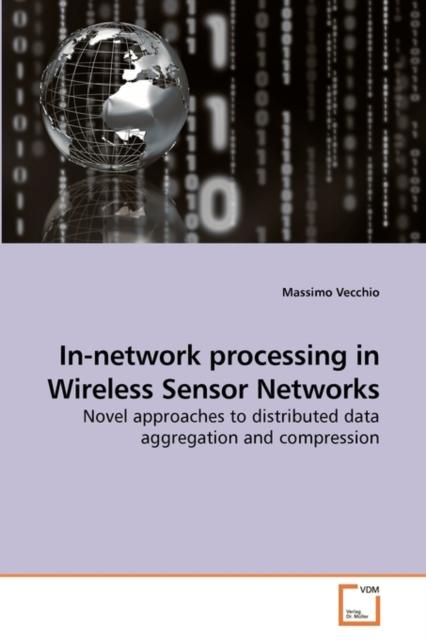 The In-network Processing In Wireless Sensor Networks Book