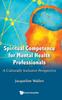 Kniha Spiritual Competence For Mental Health Professionals: A Culturally Inclusive Perspective