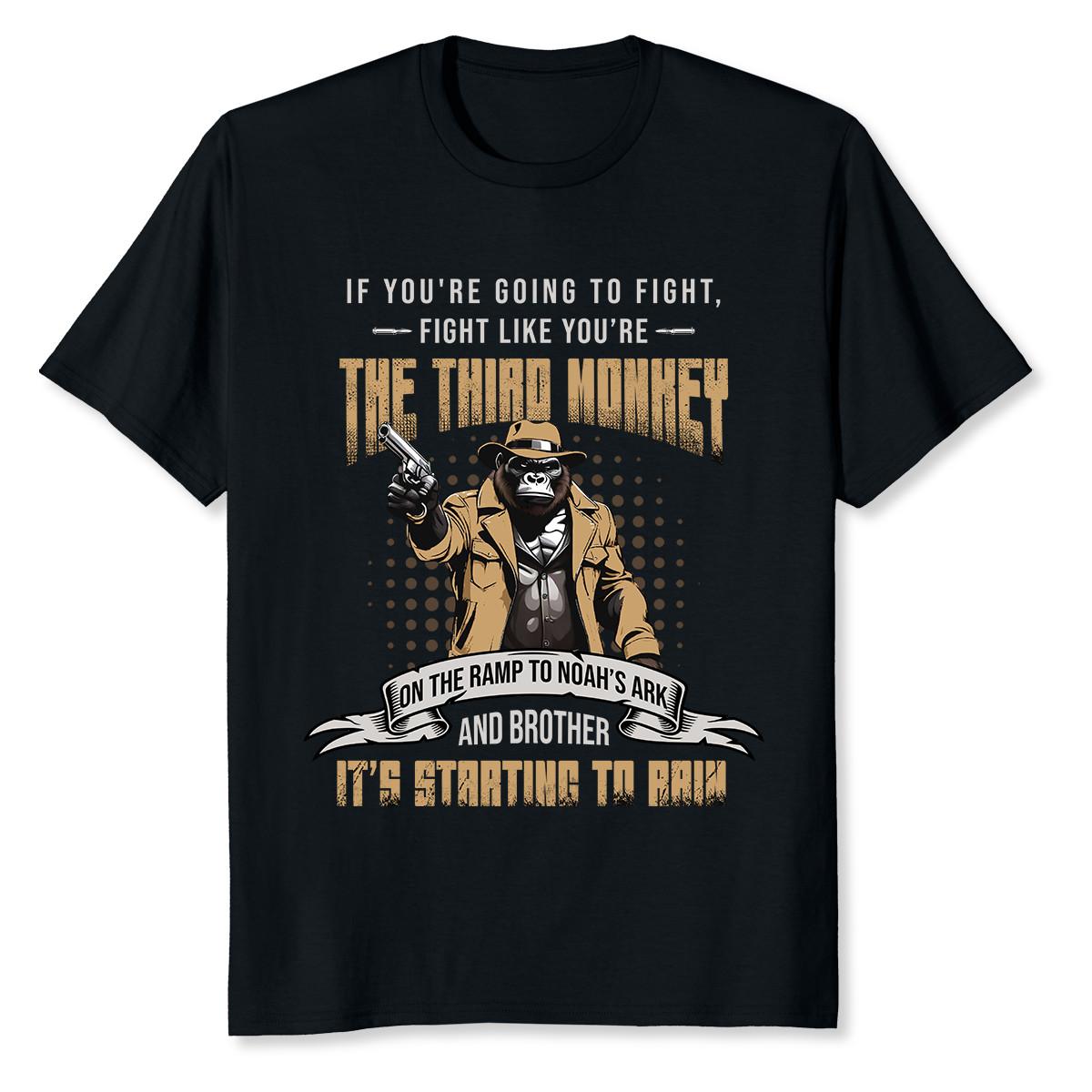 NEW LIMITED If You re Going To Fight Fight Like You re The Third Monkey T-Shirt S