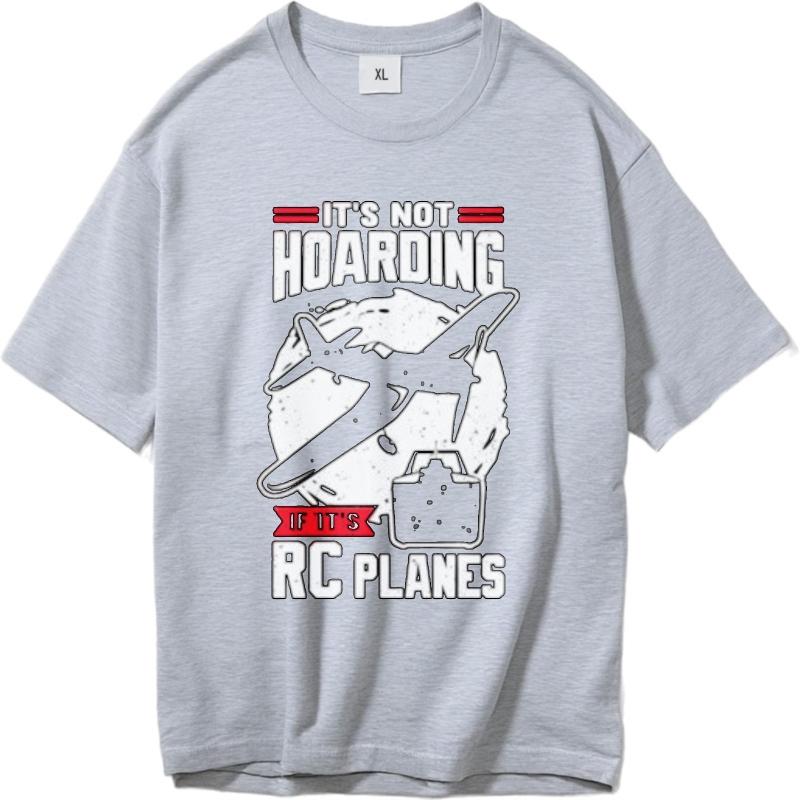 Solid Color Teeshirt Male Round Neck Tshirt Cotton Its Not Hoarding I Have Rc Planes Anime Unisex Top Tees Classic Tshirt