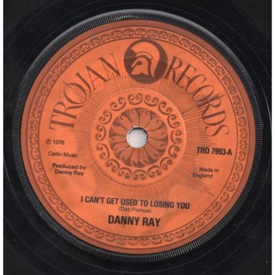 7inch Record DANNY RAY - I Can't Get Used To Losing You TRO7993 Trojan Records 1976 UK Reggae, Ska & Dub Used