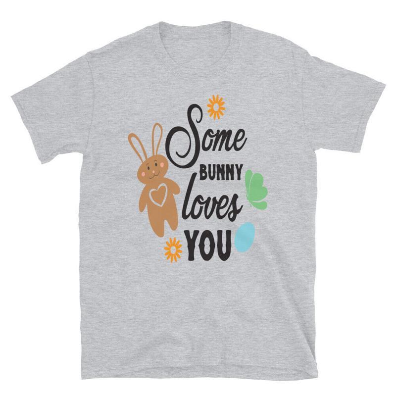 Some Bunny Loves You Easter Tshirt