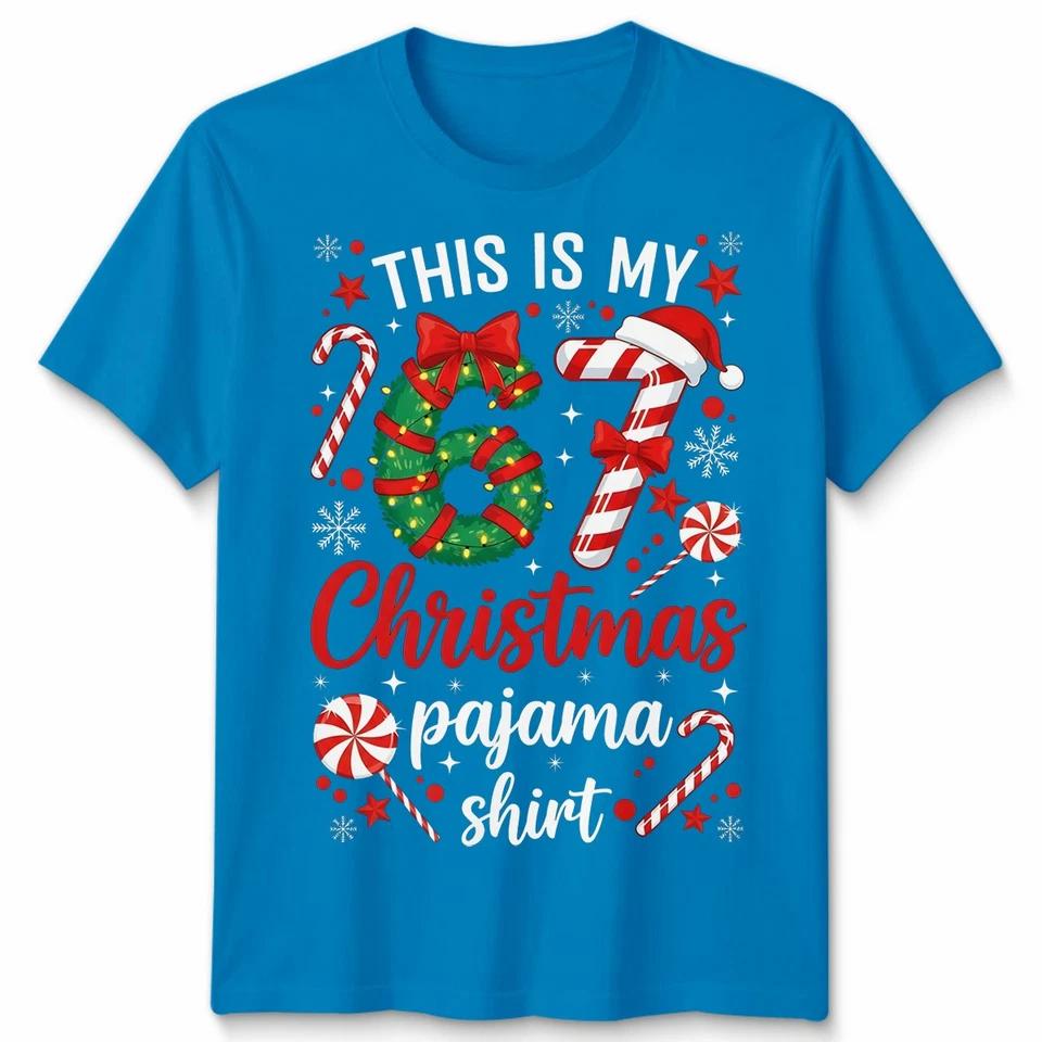 This Is My Six Seven 67 Christmas Pajama Shirt Holidays Mens Womens T Shirt 11 3XL