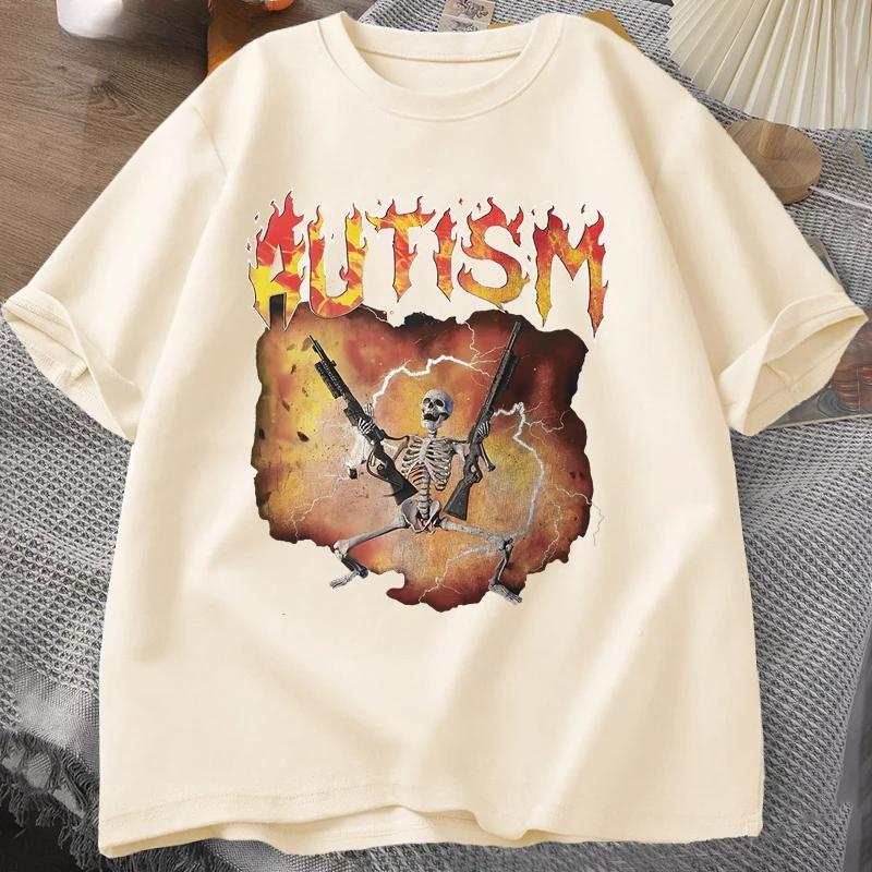 Autistic Funny Skeleton T-Shirt Women Autism Meme Graphic T Shirts Harajuku Fashion Vintage T Shirt Unisex Streetwear