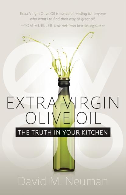 Kniha Extra Virgin Olive Oil : The Truth In Your Kitchen