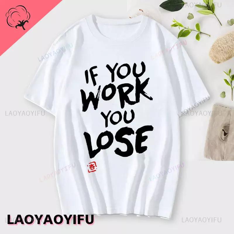 If You Work You Lose  Anzu Futaba Version TShirt New Kawaii Anime Cotton Tshirt Tees for Men Women Funny Cartoon Otaku Tshirt