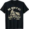 Gardener Mr Mow It All Landscaper Dad Shirt Lawn Mowing T-Shirt