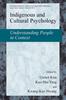 The Indigenous and Cultural Psychology : Understanding People In Context Book